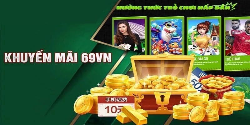 Khuyến mãi 69vn khi nạp tiền tài khoản